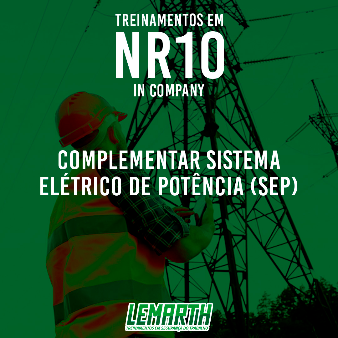 NR 10 - Complementar sistema elétrico de potência (SEP)
